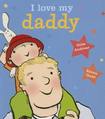 Kocham mojego tatę [książka planszowa] - I Love My Daddy [board Book]