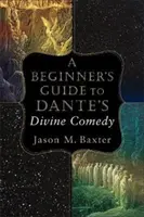 Przewodnik dla początkujących po Boskiej komedii Dantego - A Beginner's Guide to Dante's Divine Comedy