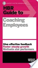 Przewodnik HBR po coachingu pracowników (Seria Przewodników HBR) - HBR Guide to Coaching Employees (HBR Guide Series)