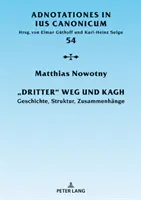 Dritter Weg Und Kagh: Geschichte, Struktur, Zusammenhaenge