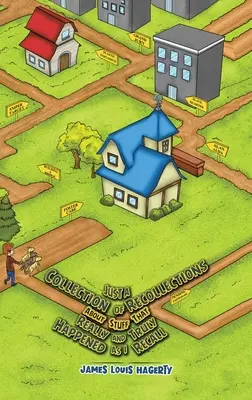 Po prostu zbiór wspomnień o rzeczach, które wydarzyły się naprawdę, tak jak je pamiętam - Just a Collection of Recollections About Stuff That Really and Truly Happened As I Recall