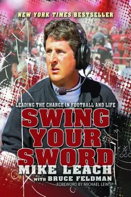 Swing Your Sword: Prowadzenie szarży w piłce nożnej i życiu - Swing Your Sword: Leading the Charge in Football and Life