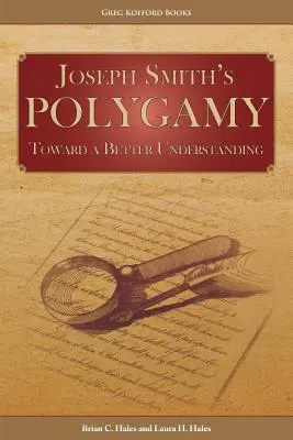 Poligamia Józefa Smitha: Ku lepszemu zrozumieniu - Joseph Smith's Polygamy: Toward a Better Understanding