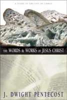 Słowa i dzieła Jezusa Chrystusa: Studium życia Chrystusa - The Words and Works of Jesus Christ: A Study of the Life of Christ