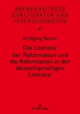 Literatura reformacji i reformacja w literaturze niemieckiej - Die Literatur Der Reformation Und Die Reformation in Der Deutschsprachigen Literatur