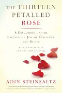 Róża o trzynastu płatkach: Dyskurs na temat istoty żydowskiego istnienia i wiary - The Thirteen Petalled Rose: A Discourse on the Essence of Jewish Existence and Belief