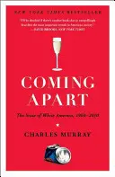 Coming Apart: Stan białej Ameryki, 1960-2010 - Coming Apart: The State of White America, 1960-2010