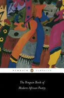 The Penguin Book of Modern African Poetry: Wydanie czwarte - The Penguin Book of Modern African Poetry: Fourth Edition