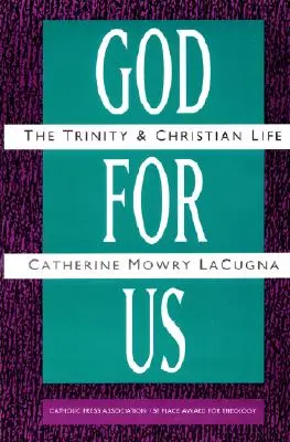 Bóg dla nas: Trójca Święta i życie chrześcijańskie - God for Us: The Trinity and Christian Life