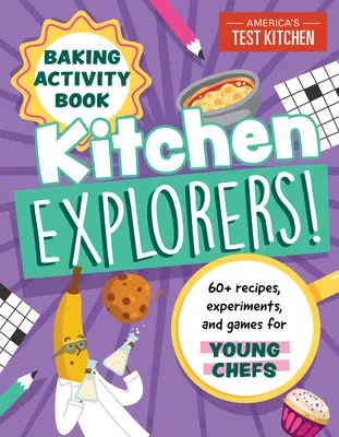 Food Fun an Activity Book for Young Chefs: Baking Edition: Ponad 60 przepisów, eksperymentów i gier - Food Fun an Activity Book for Young Chefs: Baking Edition: 60+ Recipes, Experiments, and Games