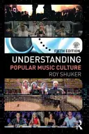 Zrozumieć kulturę muzyki popularnej - Understanding Popular Music Culture