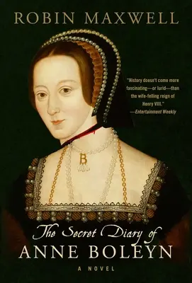 Sekretny dziennik Anny Boleyn - The Secret Diary of Anne Boleyn