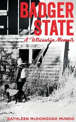 Badger State - wspomnienia z Wisconsin (PB) - Badger State--A Wisconsin Memoir (PB)