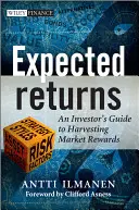Oczekiwane zwroty: Przewodnik inwestora po czerpaniu korzyści z rynku - Expected Returns: An Investor's Guide to Harvesting Market Rewards