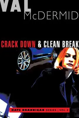 Crack Down i Clean Break: Tajemnice Kate Brannigan #3 i #4 - Crack Down and Clean Break: Kate Brannigan Mysteries #3 and #4