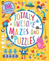 Totally Awesome Mazes and Puzzles (książka z ćwiczeniami dla dzieci w wieku 6-9 lat) - Totally Awesome Mazes and Puzzles (Activity book for Ages 6 - 9)