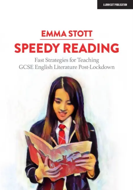 Szybkie czytanie - szybkie strategie nauczania literatury angielskiej GCSE po zamknięciu - Speedy Reading - Fast Strategies for Teaching GCSE English Literature Post-Lockdown