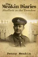 Dzienniki Meakina - Sheffield w okopach - Meakin Diaries - Sheffield in the Trenches