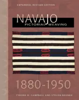 Tkactwo obrazkowe Navajo, 1860-1950: Wydanie rozszerzone i poprawione - Navajo Pictorial Weaving, 1860-1950: Expanded, Revised Edition