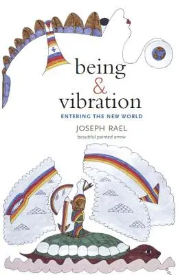 Istota i wibracje: Entering the New World - Being & Vibration: Entering the New World