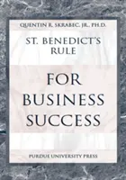 Reguła św. Benedykta na drodze do sukcesu w biznesie - St. Benedict's Rule for Business Success