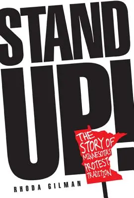 Wstań!: Historia tradycji protestu w Minnesocie - Stand Up!: The Story of Minnesota's Protest Tradition