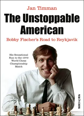 Niepowstrzymany Amerykanin: Droga Bobby'ego Fischera do Reykjaviku - The Unstoppable American: Bobby Fischer's Road to Reykjavik