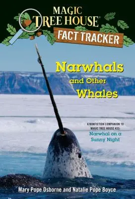 Narwale i inne wieloryby: A Nonfiction Companion to Magic Tree House #33: Narwal w słoneczną noc - Narwhals and Other Whales: A Nonfiction Companion to Magic Tree House #33: Narwhal on a Sunny Night