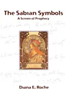 Symbole sabiańskie: Ekran proroctwa - The Sabian Symbols: A Screen of Prophecy