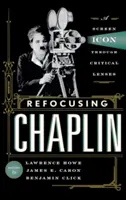 Refocusing Chaplin: Ikona ekranu przez pryzmat krytyki - Refocusing Chaplin: A Screen Icon through Critical Lenses