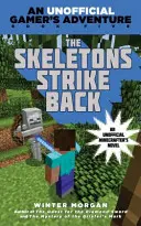 Minecrafters: Szkielety powracają - nieoficjalna przygoda dla graczy - Minecrafters: The Skeletons Strike Back - An Unofficial Gamer's Adventure