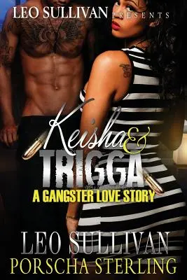 Keisha & Trigga: Gangsterska historia miłosna - Keisha & Trigga: A Gangster Love Story