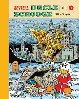 Kompletne życie i czasy Sknerusa McKwacza, tom 1 - The Complete Life and Times of Scrooge McDuck Volume 1