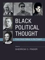 Czarna myśl polityczna: Od Davida Walkera do współczesności - Black Political Thought: From David Walker to the Present