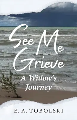 See Me Grieve: Podróż wdowy - See Me Grieve: A Widow's Journey