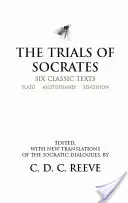 Próby Sokratesa - sześć klasycznych tekstów - Trials of Socrates - Six Classic Texts