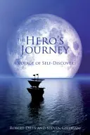 Podróż bohatera: Podróż odkrywania samego siebie - The Hero's Journey: A Voyage of Self Discovery