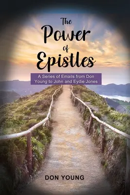 Moc listów: Seria e-maili od Dona Younga do Johna i Eydie Jonesów - The Power of Epistles: A Series of Emails from Don Young to John and Eydie Jones