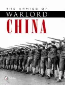 Armie chińskiego watażki 1911-1928 - The Armies of Warlord China 1911-1928