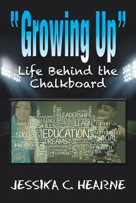 Dorastanie: Życie za tablicą - Growing Up: Life Behind the Chalkboard