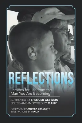 Refleksje: Lekcje życia od mężczyzny, którym się stajesz - Reflections: Lessons for Life from the Man You Are Becoming