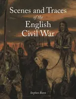 Sceny i ślady angielskiej wojny domowej - Scenes and Traces of the English Civil War