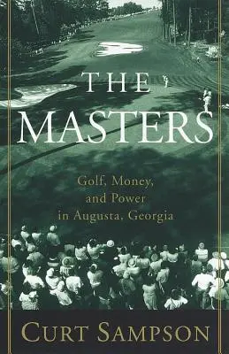 The Masters: Golf, pieniądze i władza w Augusta, Georgia - The Masters: Golf, Money, and Power in Augusta, Georgia