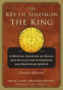 Klucz króla Salomona: Clavicula Salomonis - The Key of Solomon the King: Clavicula Salomonis