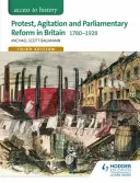 Dostęp do historii: Protest, agitacja i reformy parlamentarne w Wielkiej Brytanii w latach 1780-1928 dla Edexcel - Access to History: Protest, Agitation and Parliamentary Reform in Britain 1780-1928 for Edexcel