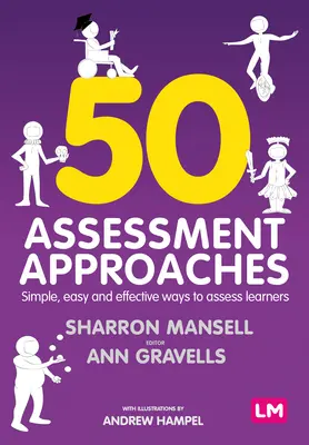 50 podejść do oceny: Proste, łatwe i skuteczne sposoby oceny uczniów - 50 Assessment Approaches: Simple, Easy and Effective Ways to Assess Learners