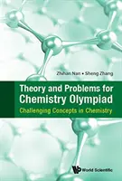 Teoria i problemy olimpiad chemicznych: Trudne koncepcje w chemii - Theory and Problems for Chemistry Olympiad: Challenging Concepts in Chemistry