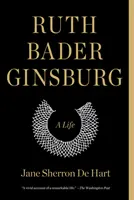Ruth Bader Ginsburg: Życie - Ruth Bader Ginsburg: A Life