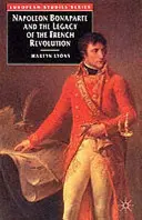 Napoleon Bonaparte i dziedzictwo rewolucji francuskiej - Napoleon Bonaparte and the Legacy of the French Revolution