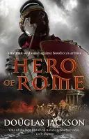 Bohater Rzymu (Gaius Valerius Verrens 1) - pełna akcji i porywająca powieść o rzymskiej przygodzie... - Hero of Rome (Gaius Valerius Verrens 1) - An action-packed and riveting novel of Roman adventure...